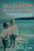 Alligator in the Ocean: A Family's Fight to Stop a Serial Predator and Their Determination to Heal by Swan, Anina