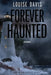 Forever Haunted by Davis, Louise