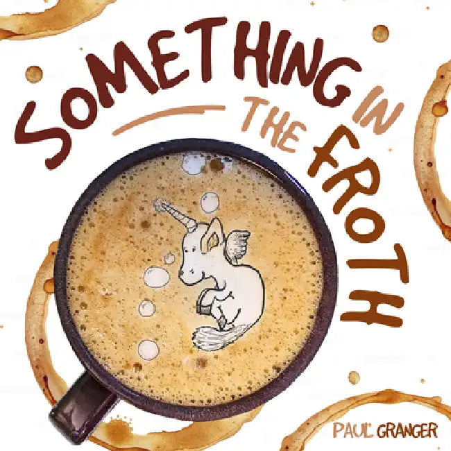 Something in the Froth by Paul Granger