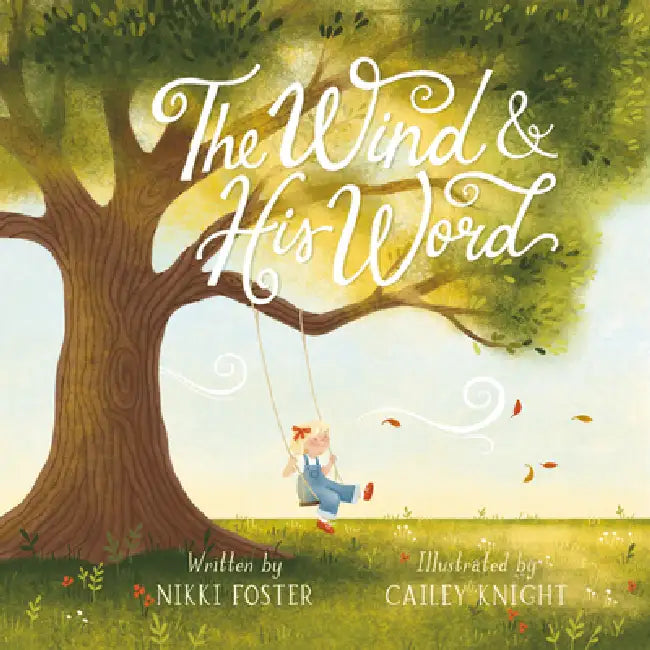 The Wind and His Word by Nikki Foster, Cailey Knight