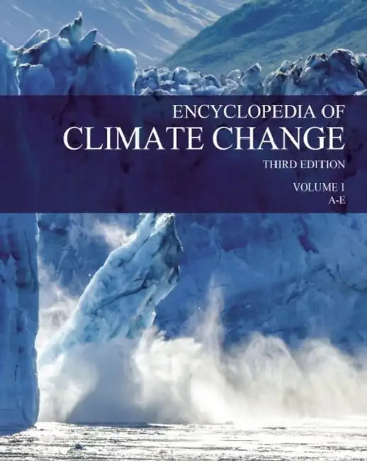 Encyclopedia of Climate Change, Third Edition: Print Purchase Includes Free Online Access by Salem Press