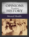 Opinions Throughout History: Mental Health: Print Purchase Includes Free Online Access by Micah Issit