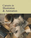 Careers in Illustration & Animation: Print Purchase Includes Free Online Access by Salem Press