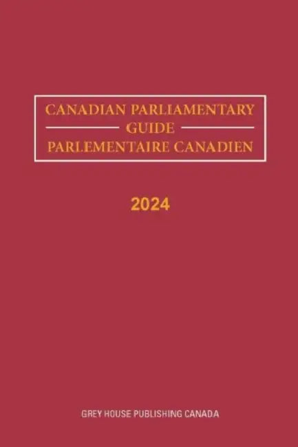Canadian Parliamentary Guide, 2024: Includes Free Online Access by Grey House Canada