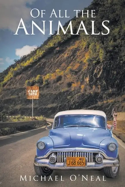 Of All the Animals by Michael O'Neal