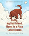 Buddy, my Best Friend, Moves to a Place Called Heaven: My Story about My Dog by Joe The Gamer Petraro