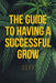 The Guide to Having a Successful Grow by Jeff