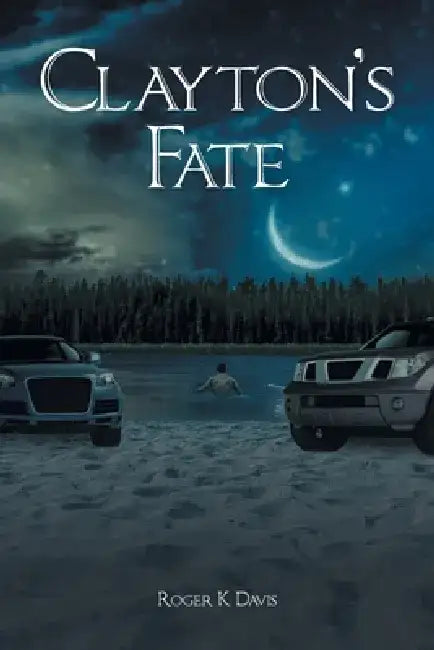 Clayton's Fate by Roger K. Davis