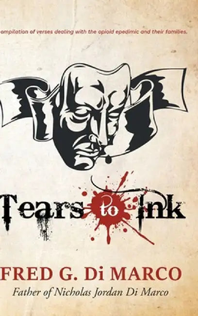 Tears to Ink by Fred G. Di Marco