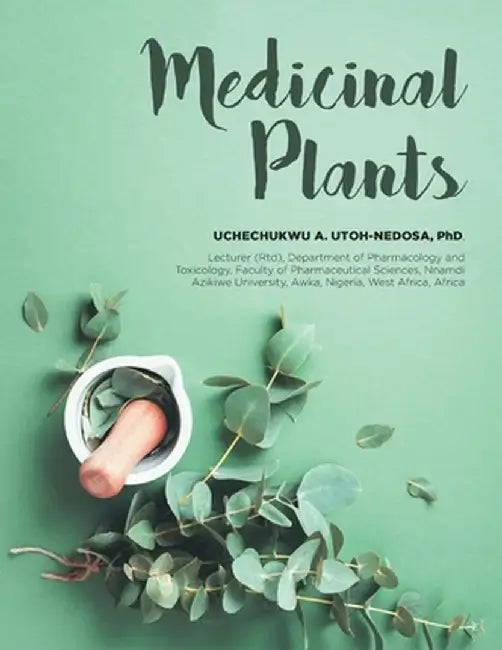 Medicinal Plants by Anastasia Utoh-Nedosa