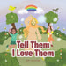 Tell Them I Love Them by Amy Andrews
