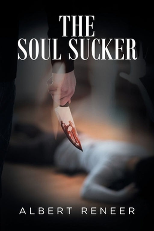 The Soul Sucker by Albert Reneer