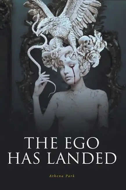 The Ego Has Landed by Athena Park