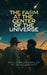 The Farm at the Center of the Universe by Guillermo Gonzalez