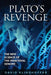Plato's Revenge: The New Science of the Immaterial Genome by David Klinghoffer