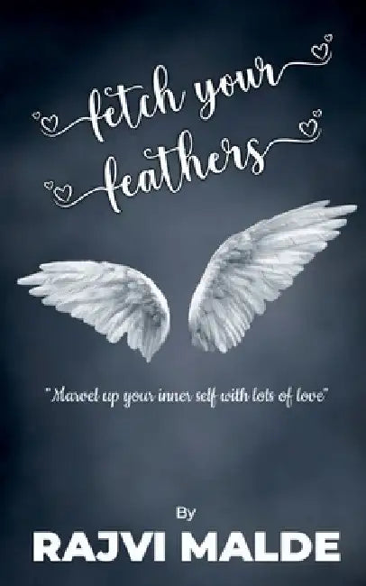 Fetch Your Feathers by Rajvi Malde