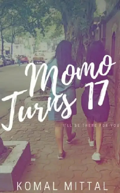Momo Turns 17 by Komal Mittal