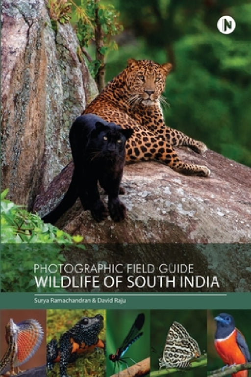 Photographic Field Guide - Wildlife of South India by Surya Ramachandran, David Raju