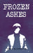 Frozen Ashes by Aren Bjorgman