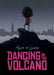 Dancing on the Volcano by Floor de Goede