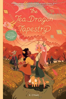 The Tea Dragon Tapestry by K. O'Neill