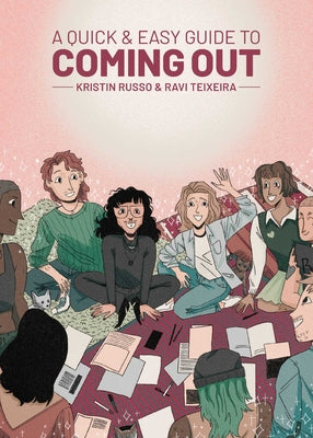 A Quick & Easy Guide to Coming Out by Kristin Russo