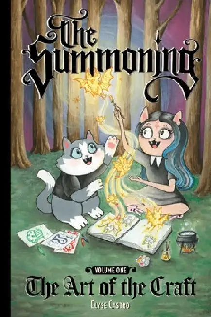 The Summoning Vol. 1: The Art of the Craft by Castro, Elyse