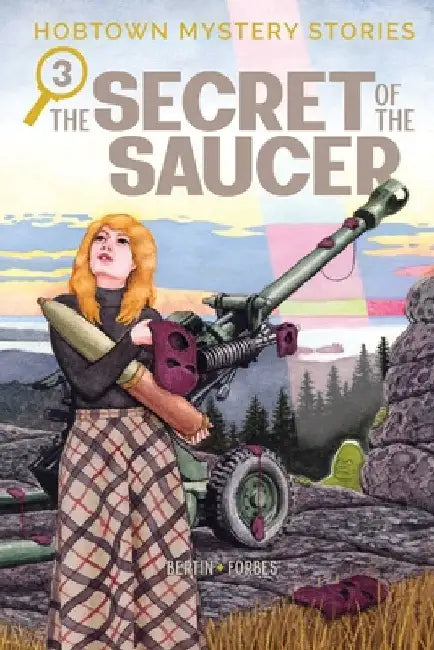 Hobtown Mystery Stories Vol. 3: The Secret of the Saucer by Bertin, Kris