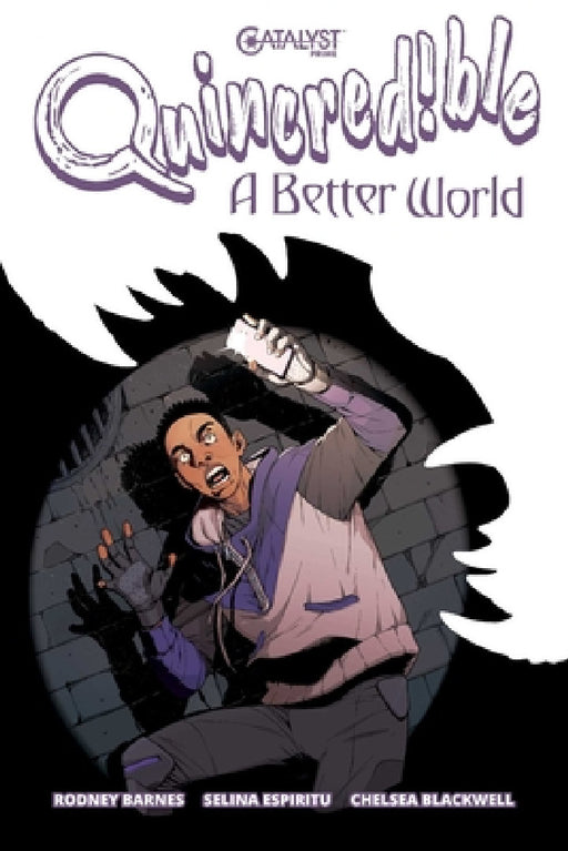 Quincredible: A Better World by Rodney Barnes, Selina Espiritu
