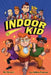 Indoor Kid by Mat Heagerty