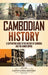 Cambodian History: A Captivating Guide to the History of Cambodia and the Khmer Empire by Captivating History
