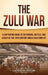 The Zulu War: A Captivating Guide to the Origins, Battles, and Legacy of the 19th-Century Anglo-Zulu Conflict by Captivating History