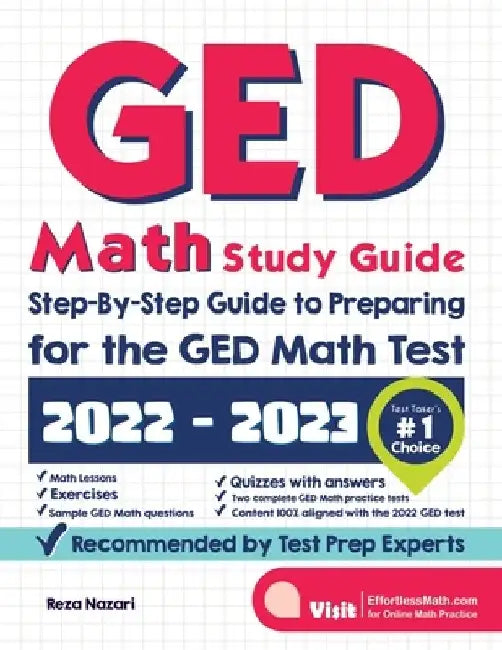 GED Math Study Guide: Step-By-Step Guide to Preparing for the GED Math Test by Reza Nazari