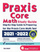 Praxis Core Math Study Guide: Step-By-Step Guide to Preparing for the Praxis Math Test by Reza Nazari