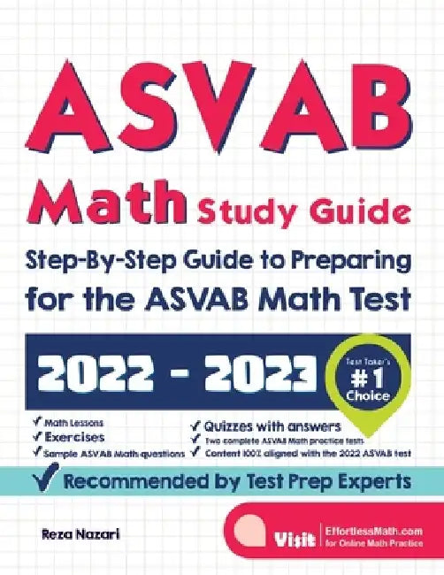 ASVAB Math Study Guide: Step-By-Step Guide to Preparing for the ASVAB Math Test by Reza Nazari