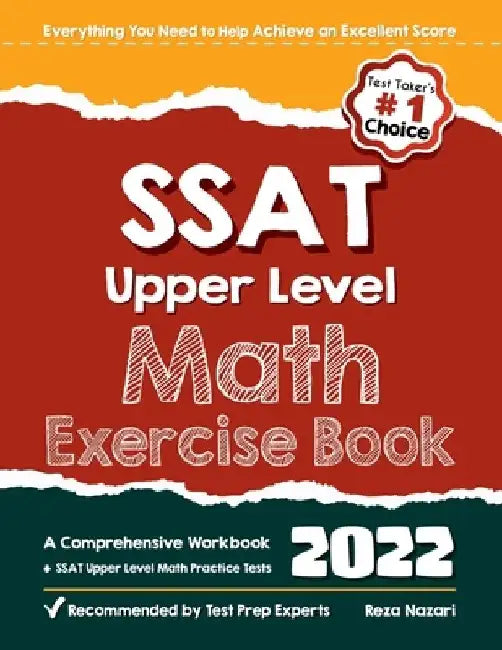 SSAT Upper Level Math Exercise Book: A Comprehensive Workbook + SSAT Upper Level Math Practice Tests by Reza Nazari
