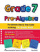 Grade 7 Pre-Algebra: The Ultimate Step by Step Guide to Acing 7th Grade Math by Reza Nazari