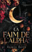 La Faim de l'Alpha by Renee Rose