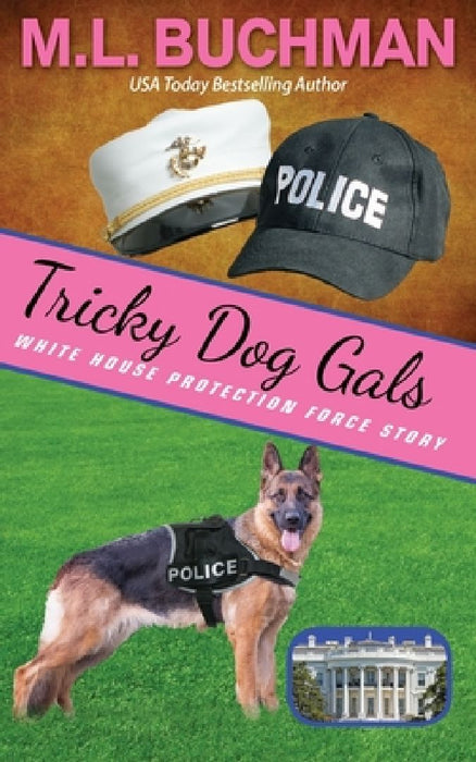 Tricky Dog Gals by M. L. Buchman