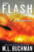 Flash of Fire: a wildfire firefighter romantic suspense by M. L. Buchman
