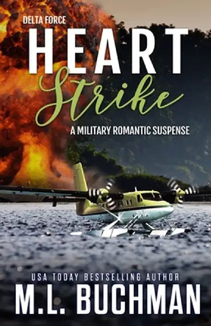 Heart Strike: a military romantic suspense by M. L. Buchman
