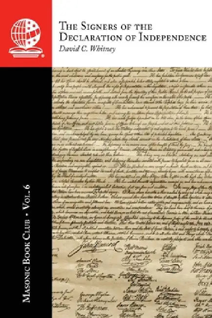 The Masonic Book Club, Vol. 6: The Signers of the Declaration of Independence by Whitney, David C.