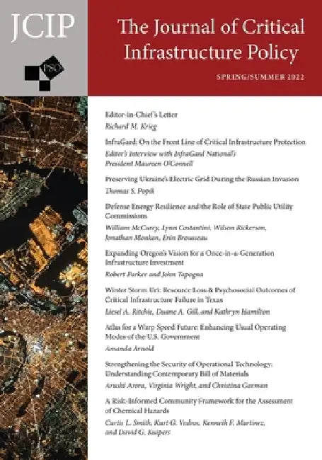 Journal of Critical Infrastructure Policy: Volume 3, Number 1, Spring/Summer 2022 by Richard M. Krieg
