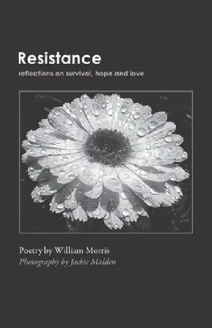 Resistance: Reflections on Survival, Hope and Love by Jackie Malden