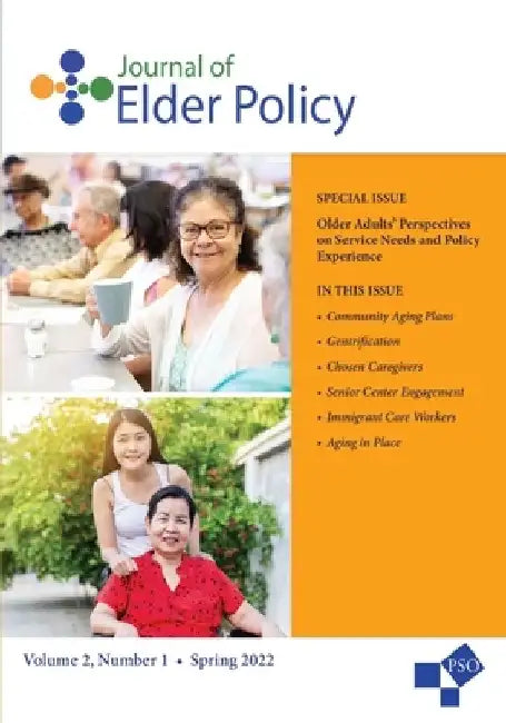 Journal of Elder Policy: Volume 2, Number 1, Spring 2022 by Eva Kahana