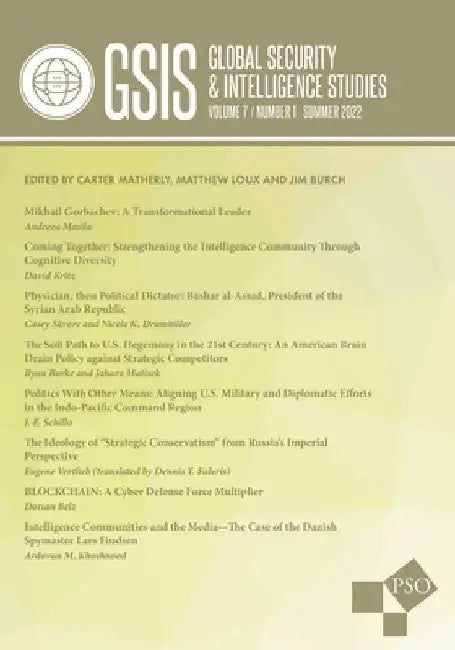 Global Security and Intelligence Studies: Volume 7, Number 1, Summer 2022 by Matthew Loux