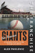 The Franchise: San Francisco Giants: A Curated History of the Orange and Black by Alex Pavlovic
