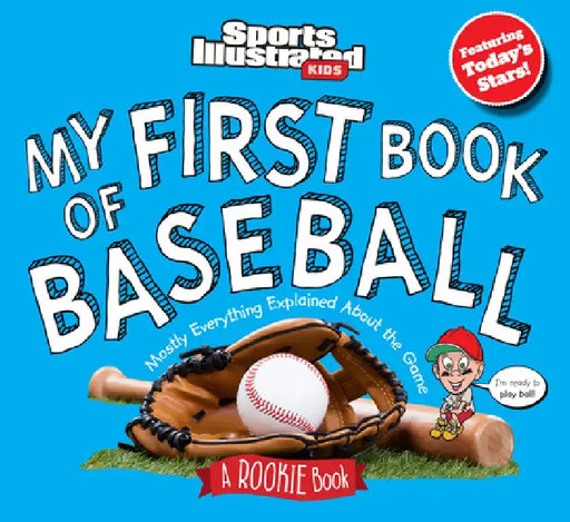 My First Book of Baseball: A Rookie Book by The Editors of Sports Illustrated Kids