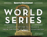 Sports Illustrated the Fall Classic: A History of the World Series by The Editors of Sports Illustrated
