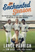 The Enchanted Season by Lance Parrish